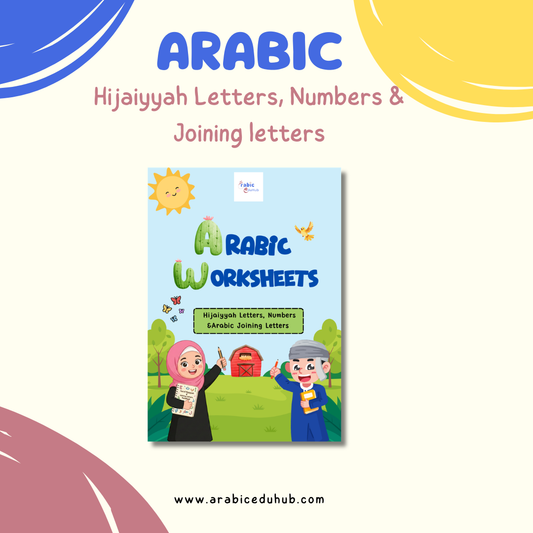 Arabic Worksheets: Hijaiyyah Letters,Numbers & Joining letters